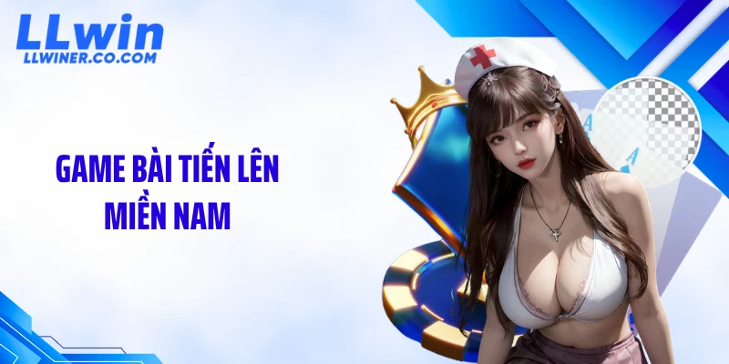 Game Bài Tiến Lên Miền Nam: Luật Đơn Giản, Thắng Cực Nhanh