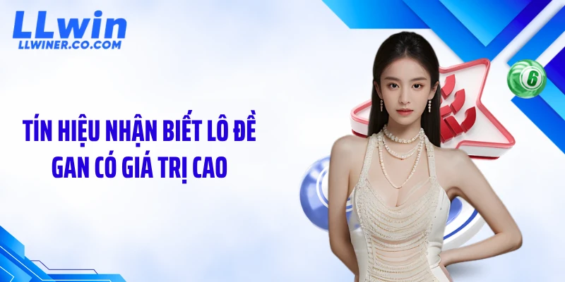 Tín hiệu nhận biết lô đề gan có giá trị cao